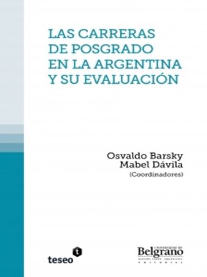 cover image of Las carreras de posgrado en la Argentina y su evaluación
